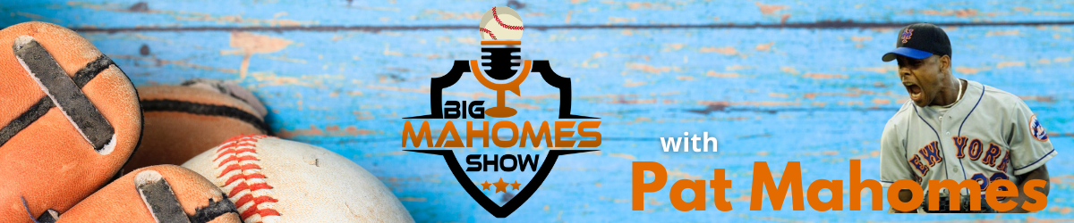 THE BIG MAHOMES SHOW